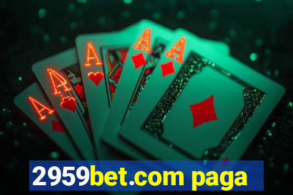 2959bet.com paga